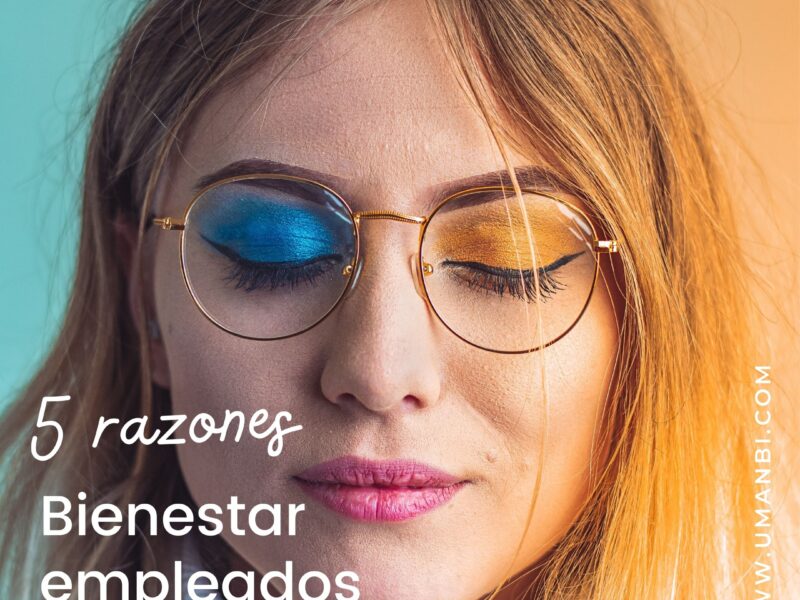 Cinco razones por las que cuidar del Bienestar de tus empleados
