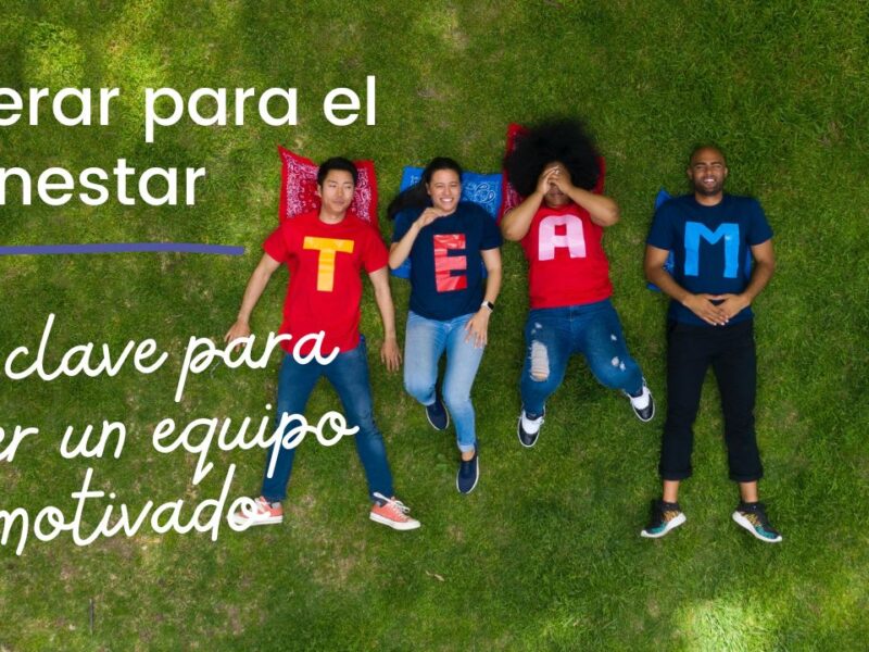 ¿Cómo liderar para el Bienestar?